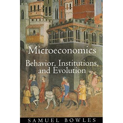 Bowles, Samuel Microeconomics: Behavior, Institutions, and Evolution - Publicité Bowles, Samuel Microeconomics: Behavior, Institutions, and Evolution - Publicité