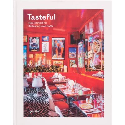 Tasteful: New Interiors for Restaurants and Cafés - Publicité Tasteful: New Interiors for Restaurants and Cafés - Publicité