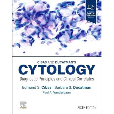 Cibas and Ducatman’s Cytology: Diagnostic Principles and Clinical Correlates - Publicité Cibas and Ducatman’s Cytology: Diagnostic Principles and Clinical Correlates - Publicité