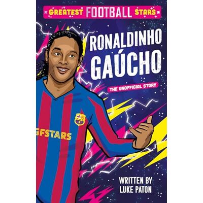 Paton, Luke Greatest Football Stars: Ronaldinho Gaúcho - Publicité Paton, Luke Greatest Football Stars: Ronaldinho Gaúcho - Publicité