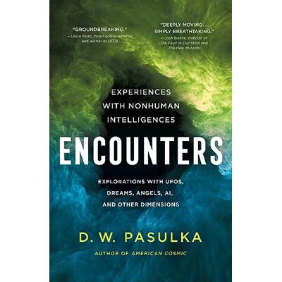 Pasulka, D. W. Encounters: Experiences With Nonhuman Intelligences - Publicité Pasulka, D. W. Encounters: Experiences With Nonhuman Intelligences - Publicité