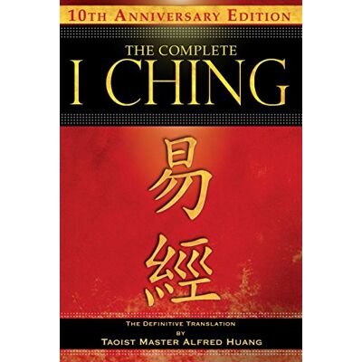 Huang, Taoist Master Alfred The Complete I Ching--10th Anniversary Edition - Publicité Huang, Taoist Master Alfred The Complete I Ching--10th Anniversary Edition - Publicité