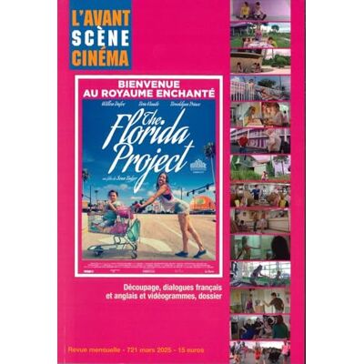 L'Avant Scène Cinéma L'Avant-Scène Cinéma n°721 : The Florida Project Mars 2025 - Publicité L'Avant Scène Cinéma L'Avant-Scène Cinéma n°721 : The Florida Project Mars 2025 - Publicité