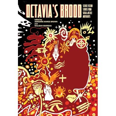 Octavia's Brood: Science Fiction Stories from Social Justice Movements - Publicité Octavia's Brood: Science Fiction Stories from Social Justice Movements - Publicité
