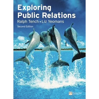 Tench, Ralph Exploring Public Relations - Publicité Tench, Ralph Exploring Public Relations - Publicité