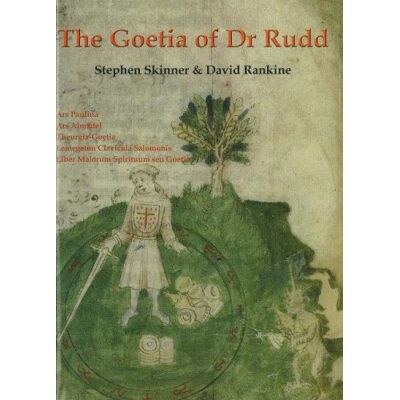 Skinner Ph.D., Dr Stephen The Goetia of Dr Rudd: The Angels & Demons of Liber Malorum Spirituum Seu Goetia Lemegeton Clavicula Salomanis with a study of the techniques of ... magic tradition of the seventeenth century - Publicité Skinner Ph.D., Dr Stephen The Goetia of Dr Rudd: The Angels & Demons of Liber Malorum Spirituum Seu Goetia Lemegeton Clavicula Salomanis with a study of the techniques of ... magic tradition of the seventeenth century - Publicité