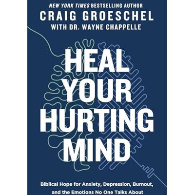 Groeschel, Craig Heal Your Hurting Mind: Biblical Hope for Anxiety, Depression, Burnout, and the Emotions No One Talks About - Publicité Groeschel, Craig Heal Your Hurting Mind: Biblical Hope for Anxiety, Depression, Burnout, and the Emotions No One Talks About - Publicité