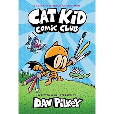 Pilkey, Dav Cat Kid Comic Club - Publicité Pilkey, Dav Cat Kid Comic Club - Publicité