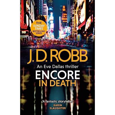 Robb, J. D. Encore in Death: An Eve Dallas thriller (In Death 56) - Publicité Robb, J. D. Encore in Death: An Eve Dallas thriller (In Death 56) - Publicité