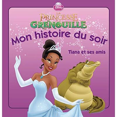 Disney La princesse et la grenouille: Tiana et ses amis - Publicité Disney La princesse et la grenouille: Tiana et ses amis - Publicité
