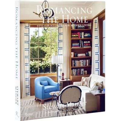 Manger, Stewart Romancing the Home: Stylish Interiors for a Modern Lifestyle - Publicité Manger, Stewart Romancing the Home: Stylish Interiors for a Modern Lifestyle - Publicité