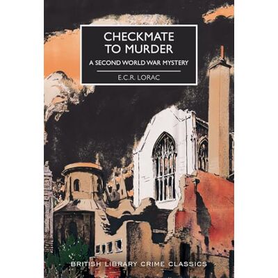 Lorac, E.C.R. Checkmate to Murder: A Second World War Mystery (British Library Crime Classics) - Publicité Lorac, E.C.R. Checkmate to Murder: A Second World War Mystery (British Library Crime Classics) - Publicité
