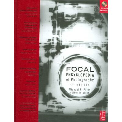 Focal Encyclopedia of Photography: Digital Imaging Theory and Applications, History, and Science - Publicité Focal Encyclopedia of Photography: Digital Imaging Theory and Applications, History, and Science - Publicité