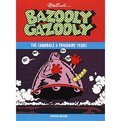 Mattioli, Massimo Bazooly Gazooly. The Cannibale & Frigidaire years - Publicité Mattioli, Massimo Bazooly Gazooly. The Cannibale & Frigidaire years - Publicité