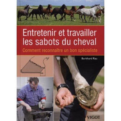 Rau, Burkhard Entretenir et travailler les sabots du cheval (0000) - Publicité Rau, Burkhard Entretenir et travailler les sabots du cheval (0000) - Publicité