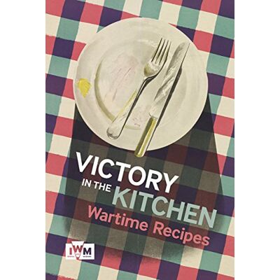 Victory in the Kitchen: Wartime Recipes - Publicité Victory in the Kitchen: Wartime Recipes - Publicité