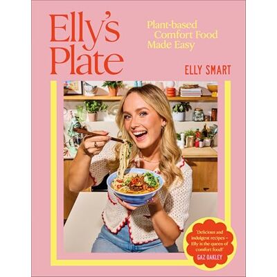 Smart, Elly Elly's Plate: Plant-based Comfort Food Made Easy - Publicité Smart, Elly Elly's Plate: Plant-based Comfort Food Made Easy - Publicité
