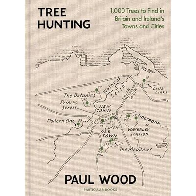 Wood, Paul Tree Hunting: 1,000 Trees to Find in Britain and Ireland’s Towns and Cities - Publicité Wood, Paul Tree Hunting: 1,000 Trees to Find in Britain and Ireland’s Towns and Cities - Publicité