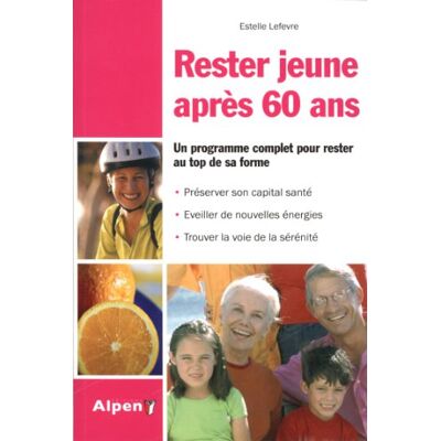LEFEVRE ESTELLE rester jeune a 60 ans. un programme complet pour rester au top de sa forme - Publicité LEFEVRE ESTELLE rester jeune a 60 ans. un programme complet pour rester au top de sa forme - Publicité