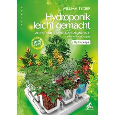 Texier, William Hydroponik leicht gemacht: Alles uber Pflanzenanbau im Haus - Publicité Texier, William Hydroponik leicht gemacht: Alles uber Pflanzenanbau im Haus - Publicité