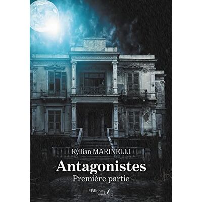 Marinelli, Kyllian Antagonistes Première partie - Publicité Marinelli, Kyllian Antagonistes Première partie - Publicité