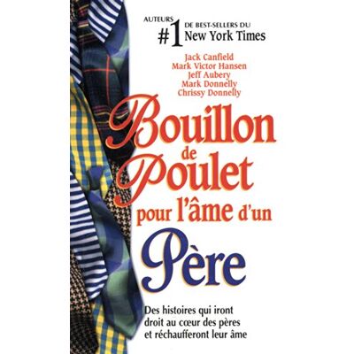 Collectif, . Bouillon de poulet pour l'âme d'un Père Poche - Publicité Collectif, . Bouillon de poulet pour l'âme d'un Père Poche - Publicité