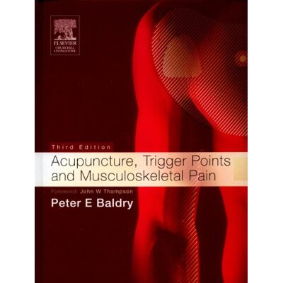 Baldry MB FRCP, Peter E. Acupuncture, Trigger Points And Musculoskeletal Pain: A Scientific Approach to Acupuncture for Use by Doctors and Physiotherapists in the Diagnosis and Management of Myofascial Trigger Point Pain - Publicité Baldry MB FRCP, Peter E. Acupuncture, Trigger Points And Musculoskeletal Pain: A Scientific Approach to Acupuncture for Use by Doctors and Physiotherapists in the Diagnosis and Management of Myofascial Trigger Point Pain - Publicité