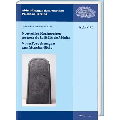 Niehr, Herbert Nouvelles Recherches Autour De La Stele De Mesha/ Neue Forschungen Zur Mescha-stele - Publicité Niehr, Herbert Nouvelles Recherches Autour De La Stele De Mesha/ Neue Forschungen Zur Mescha-stele - Publicité