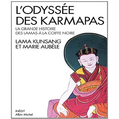 Lama Kunsang L'Odyssée des Karmapas: La grande histoire des lamas à la Coiffe Noire - Publicité Lama Kunsang L'Odyssée des Karmapas: La grande histoire des lamas à la Coiffe Noire - Publicité