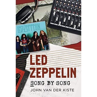Van der Kiste, John Led Zeppelin: Song by Song - Publicité Van der Kiste, John Led Zeppelin: Song by Song - Publicité