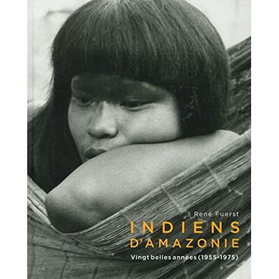 Fuerst, René Indiens d'Amazonie: Vingt belles années (1955-1975) - Publicité Fuerst, René Indiens d'Amazonie: Vingt belles années (1955-1975) - Publicité