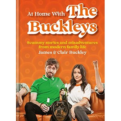 Buckley, James At Home With The Buckleys: Scummy stories and misadventures from modern family life - Publicité Buckley, James At Home With The Buckleys: Scummy stories and misadventures from modern family life - Publicité
