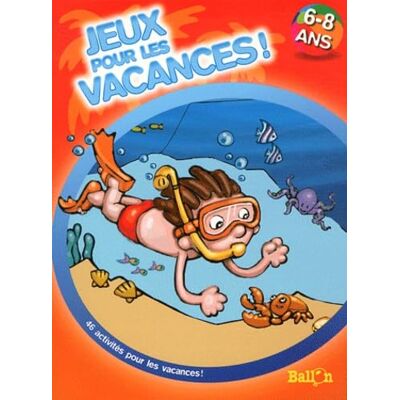 Ballon Jeux pour les vacances !: 6-8 ans - Publicité Ballon Jeux pour les vacances !: 6-8 ans - Publicité