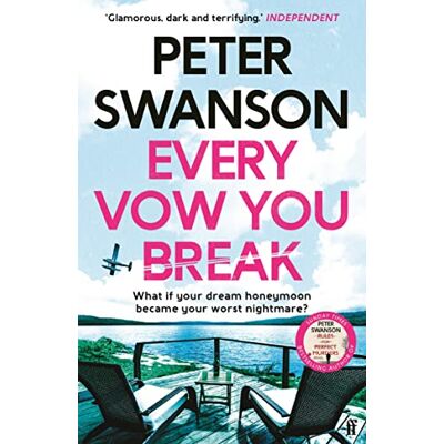 Swanson, Peter Every Vow You Break: 'Murderous fun' from the Sunday Times bestselling author of The Kind Worth Killing - Publicité Swanson, Peter Every Vow You Break: 'Murderous fun' from the Sunday Times bestselling author of The Kind Worth Killing - Publicité