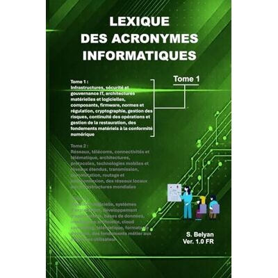Belyan, Shapoor Lexique des Acronymes informatiques (Tome 1): Une référence complète des acronymes informatiques développés et expliqués, destinée aux étudiants, ... aux infrastructures, sécurité et gouvernance - Publicité Belyan, Shapoor Lexique des Acronymes informatiques (Tome 1): Une référence complète des acronymes informatiques développés et expliqués, destinée aux étudiants, ... aux infrastructures, sécurité et gouvernance - Publicité