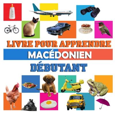 Tougas, Sylvie livre pour apprendre Macédonien débutant: livre imagier bilingue Macédonien français - Publicité Tougas, Sylvie livre pour apprendre Macédonien débutant: livre imagier bilingue Macédonien français - Publicité