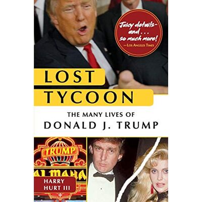 Hurt III, Harry Lost Tycoon: The Many Lives of Donald J. Trump - Publicité Hurt III, Harry Lost Tycoon: The Many Lives of Donald J. Trump - Publicité