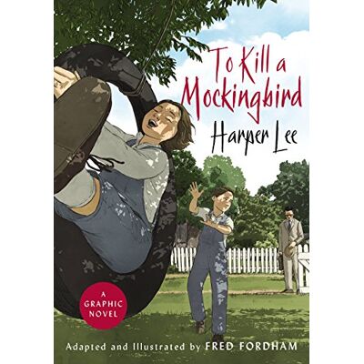 Lee, Harper To Kill a Mockingbird: The stunning graphic novel adaptation - Publicité Lee, Harper To Kill a Mockingbird: The stunning graphic novel adaptation - Publicité