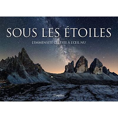 Collectif Sous les étoiles: L'immensité céleste à l'oeil nu - Publicité Collectif Sous les étoiles: L'immensité céleste à l'oeil nu - Publicité