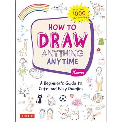 Kamo How to Draw Anything Anytime: A Beginner's Guide to Cute and Easy Doodles: with over 1,000 Illustrations - Publicité Kamo How to Draw Anything Anytime: A Beginner's Guide to Cute and Easy Doodles: with over 1,000 Illustrations - Publicité