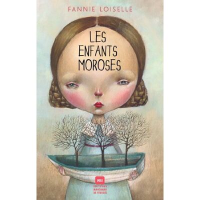 Loiselle, Fannie Les enfants moroses - Publicité Loiselle, Fannie Les enfants moroses - Publicité
