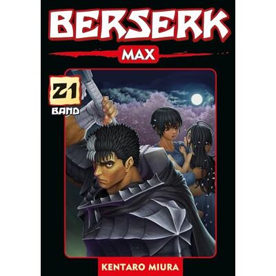 Miura, Kentaro Berserk Max 21: Das actiongeladene und genredefinierende Dark-Fantasy-Epos von Kentaro Miura - Publicité Miura, Kentaro Berserk Max 21: Das actiongeladene und genredefinierende Dark-Fantasy-Epos von Kentaro Miura - Publicité