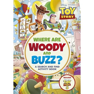Walt Disney Where are Woody and Buzz?: A Disney Pixar Toy Story Search and Find Activity Book - Publicité Walt Disney Where are Woody and Buzz?: A Disney Pixar Toy Story Search and Find Activity Book - Publicité