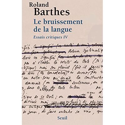 Barthes, Roland Essais critiques IV : Le bruissement de la langue - Publicité Barthes, Roland Essais critiques IV : Le bruissement de la langue - Publicité