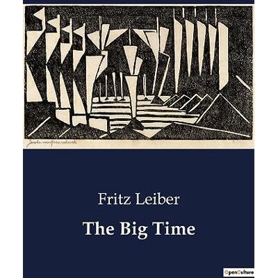 Leiber, Fritz The Big Time - Publicité Leiber, Fritz The Big Time - Publicité
