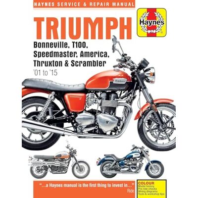 Haynes Triumph Bonneville, T100, Speedmaster, America, Thruxton & Scrambler: 2001 to 2015 - Publicité Haynes Triumph Bonneville, T100, Speedmaster, America, Thruxton & Scrambler: 2001 to 2015 - Publicité
