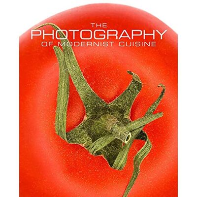 MYHRVOLD NATHAN PHOTOGRAPHY OF MODERNIST CUISINE - Publicité MYHRVOLD NATHAN PHOTOGRAPHY OF MODERNIST CUISINE - Publicité
