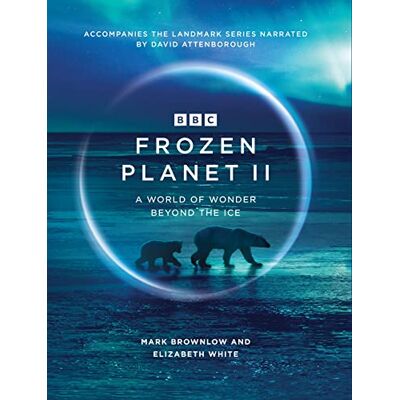 Brownlow, Mark Frozen Planet II - Publicité Brownlow, Mark Frozen Planet II - Publicité