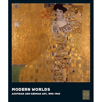 Modern Worlds: Austrian and German Art, 1890-1940 - Publicité Modern Worlds: Austrian and German Art, 1890-1940 - Publicité