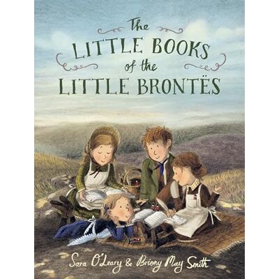 O'Leary, Sara The Little Books of the Little Brontës: The inspiring real-life childhood origins story of the iconic Brontë siblings, whose imaginations crafted some ... booklovers, bookmakers and children from 4+ - Publicité O'Leary, Sara The Little Books of the Little Brontës: The inspiring real-life childhood origins story of the iconic Brontë siblings, whose imaginations crafted some ... booklovers, bookmakers and children from 4+ - Publicité